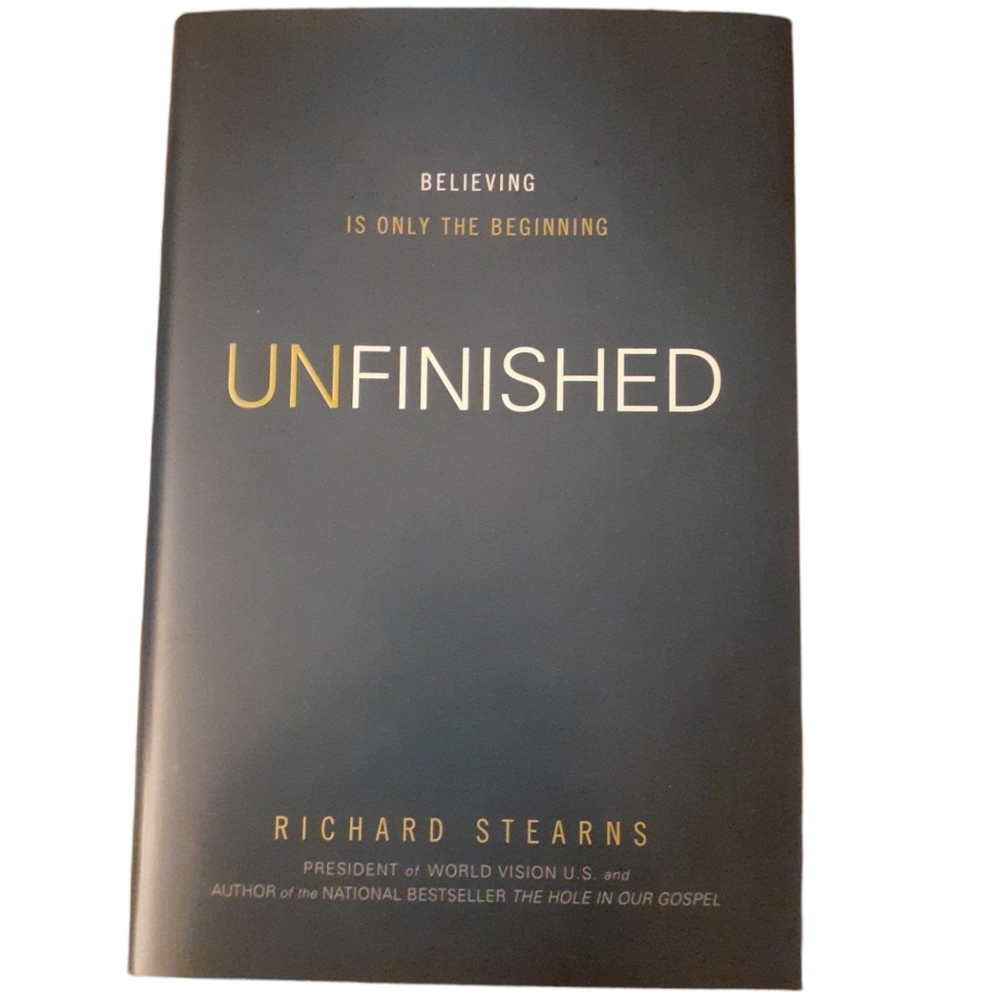 UNfinished by Richard Stearns (Hardcover)